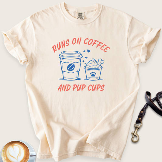 Runs on coffee & pup cup T-shirt