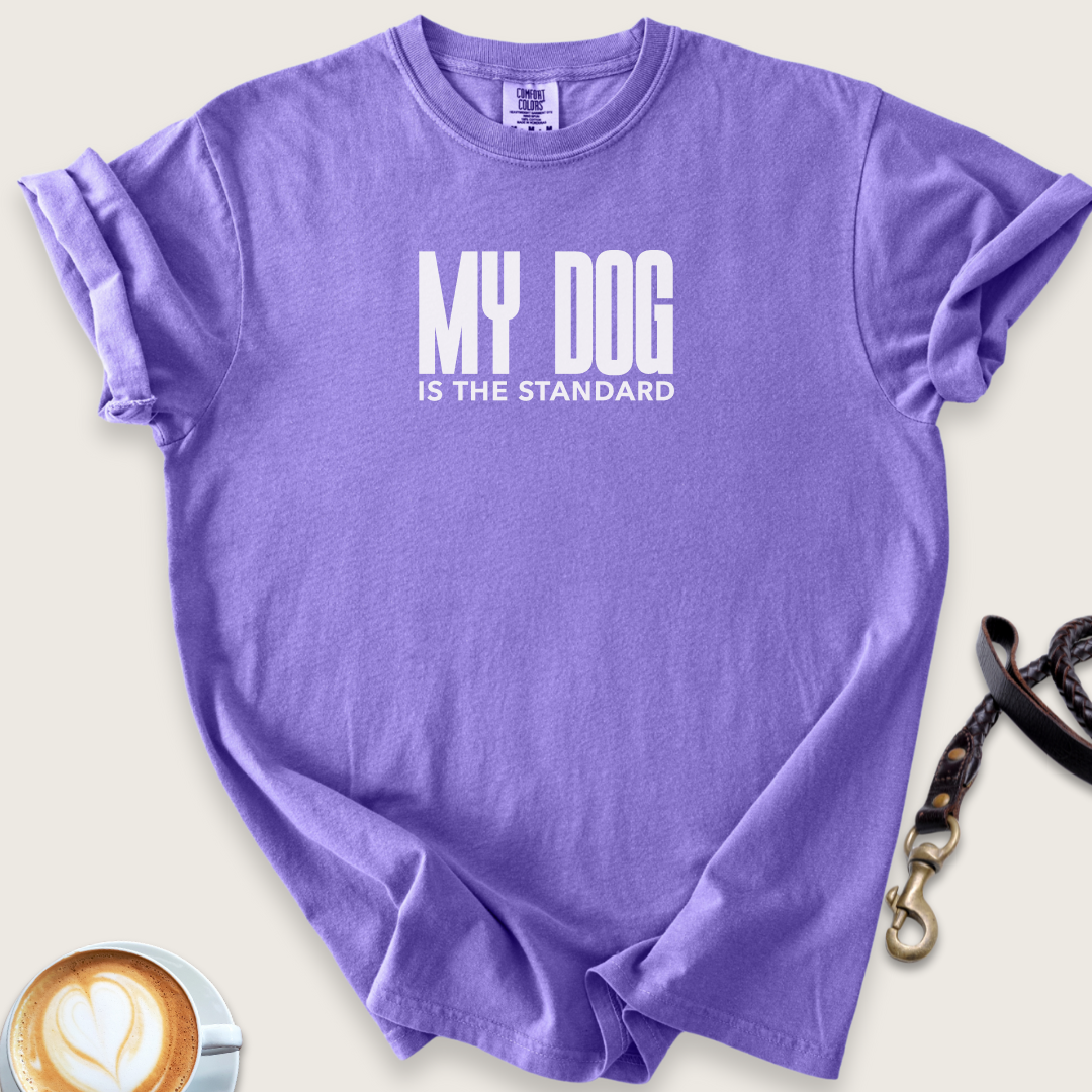 My dog is the standard T-shirt