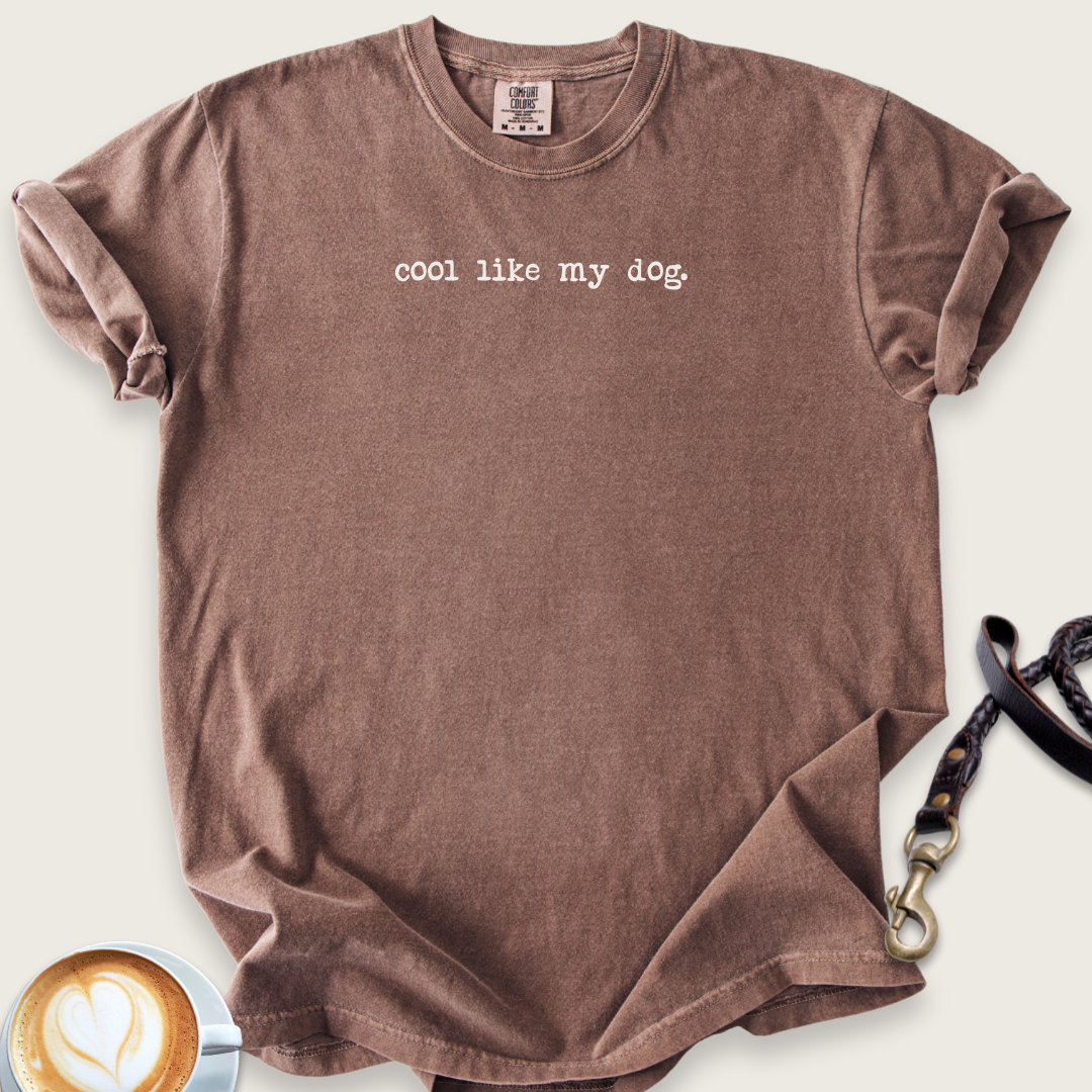Cool like my dog T-Shirt