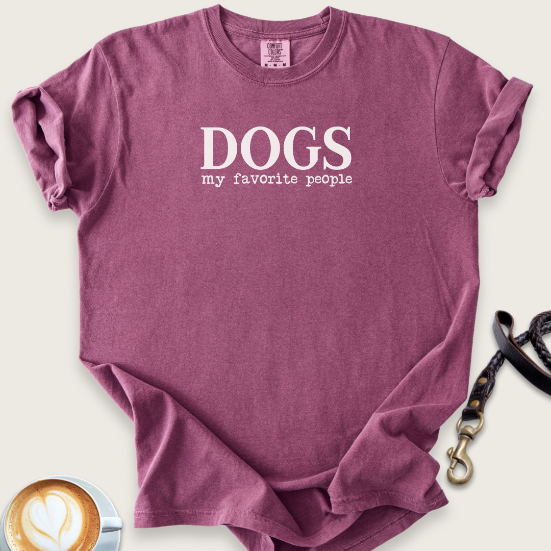 Dogs, my favorite people T-shirt
