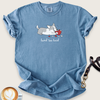 Loved too hard T-shirt