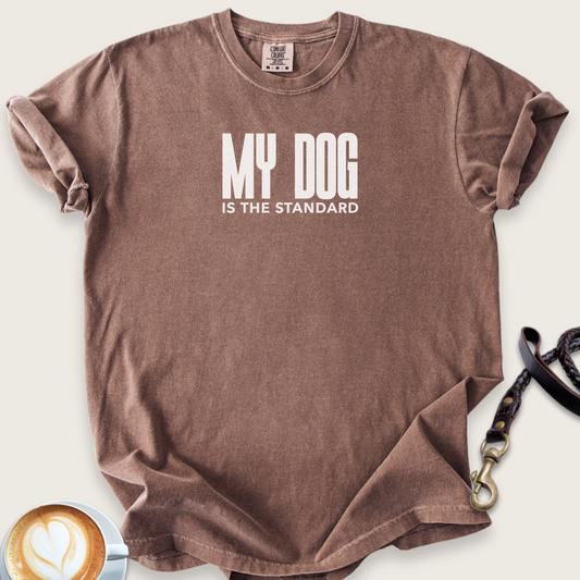 My dog is the standard T-shirt