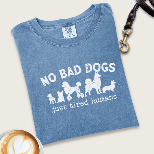 No bad dogs T-shirt