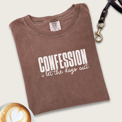 Confession, I let the dogs out T-shirt