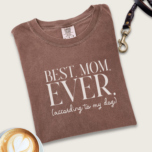 Best. Mom. Ever. T-shirt