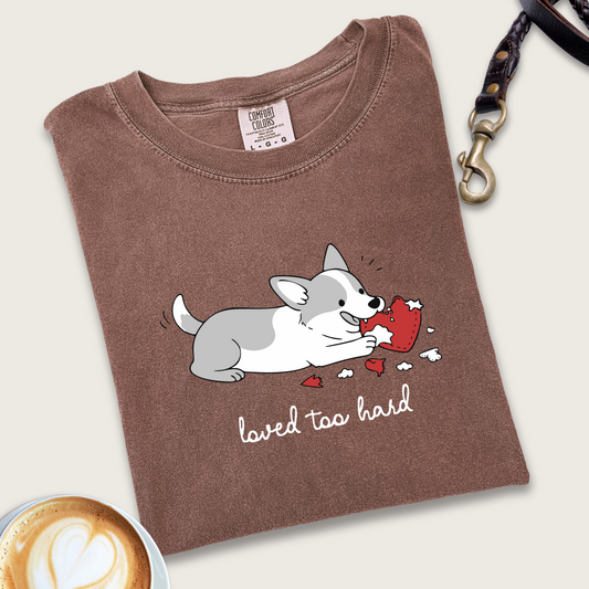 Loved too hard T-shirt