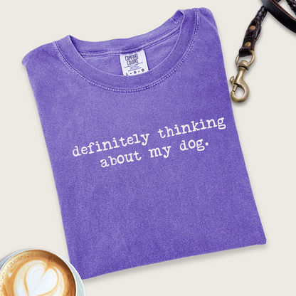 Thinking About My Dog T-shirt